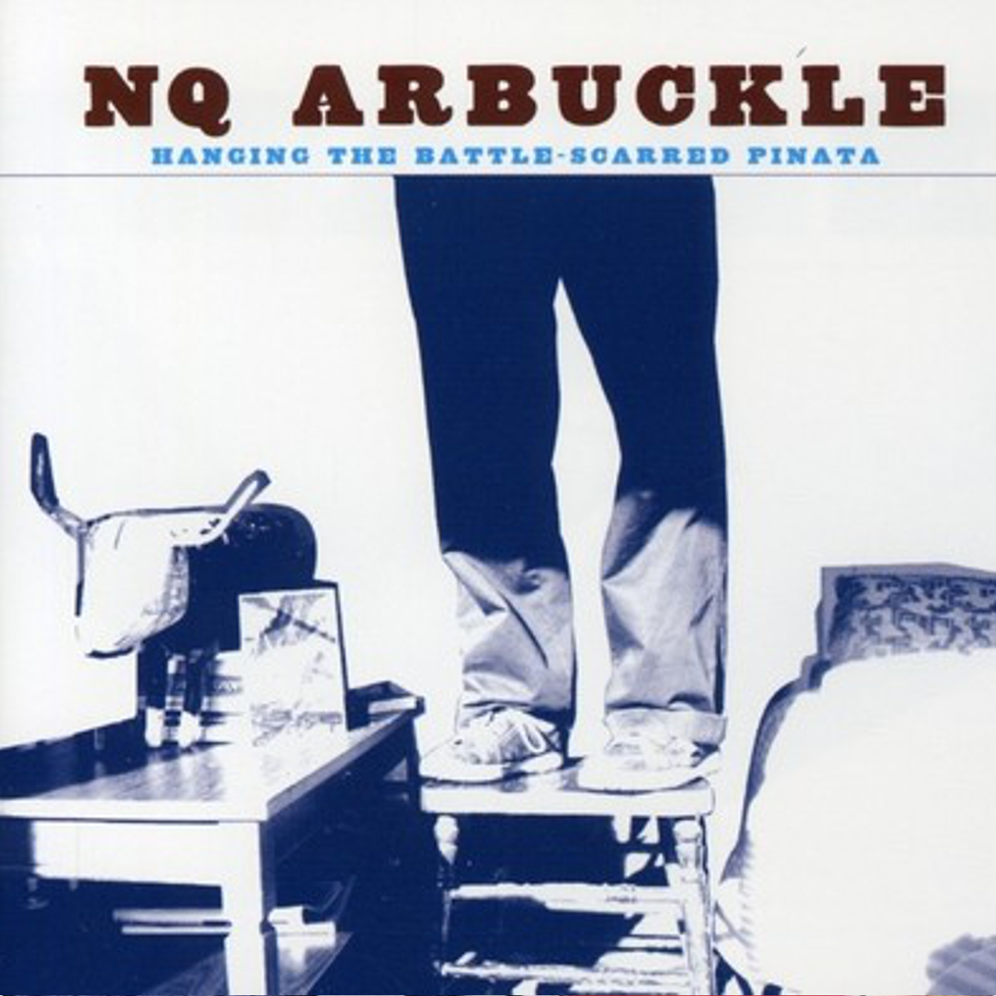 N.Q. Arbuckle / Hanging The Battle-Scarred Pinata
