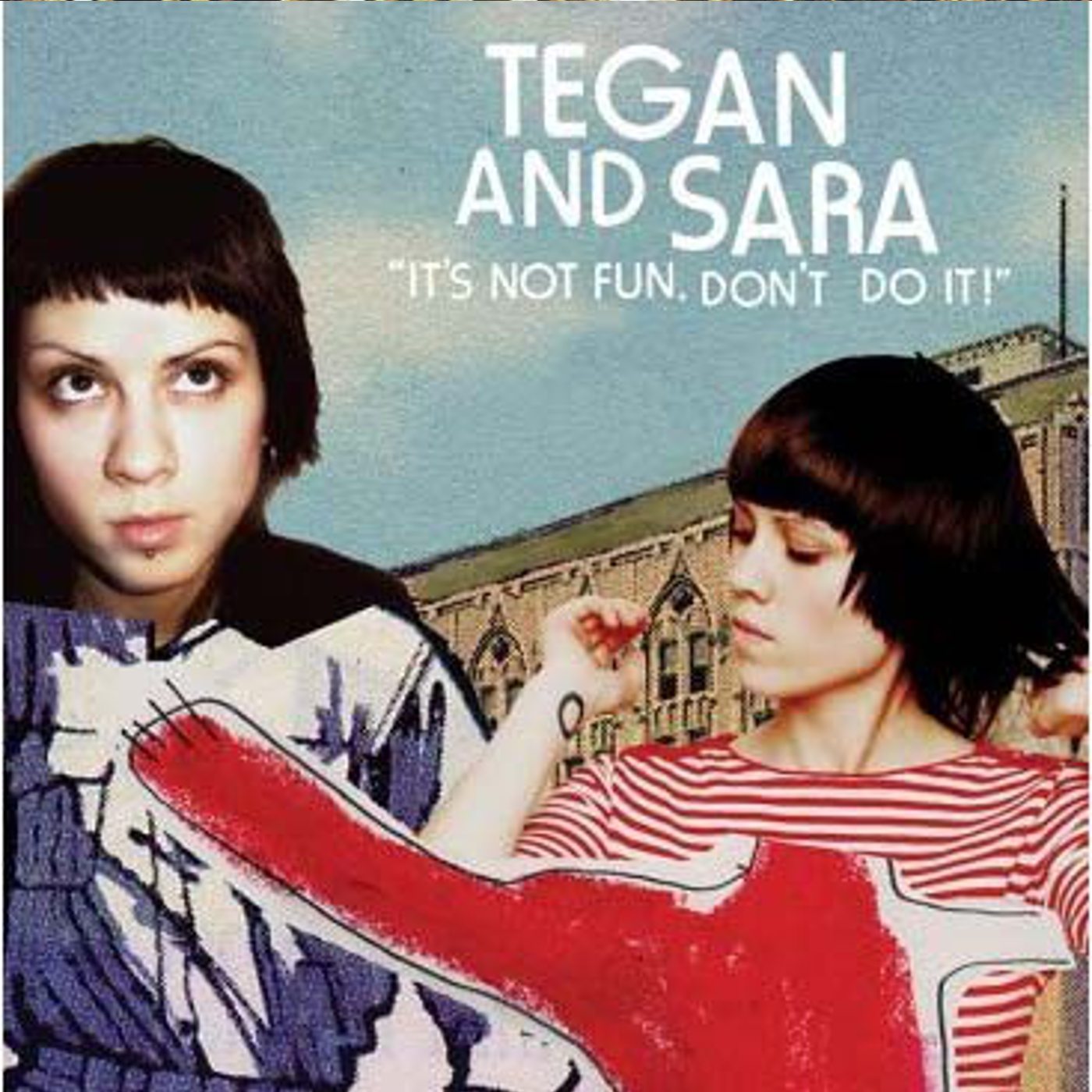 Tegan and Sara / It's Not Fun. Don't Do It! DVD