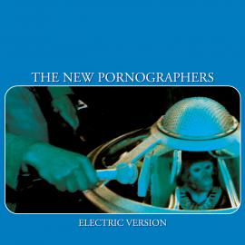 The New Pornographers / The Electric Version